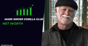 Mark Singer Gorilla Glue Net Worth: Age, Family, Height & More